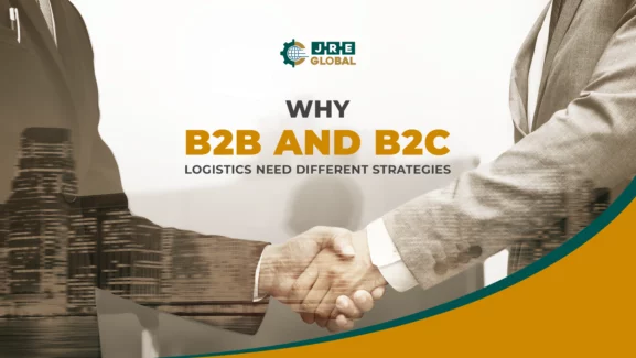 Why B2B and B2C Logistics Need Different Strategies